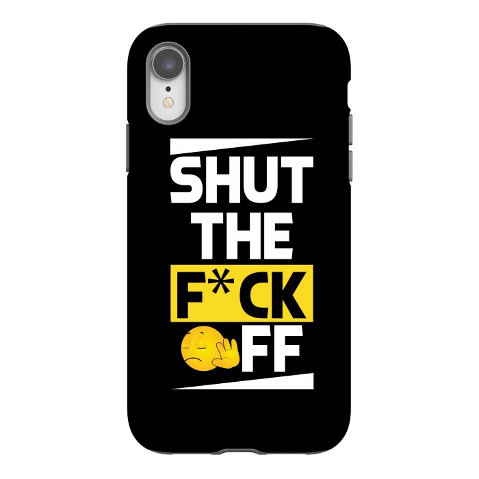 iPhone Xr StrongFit shut the fck off by TMSarts
