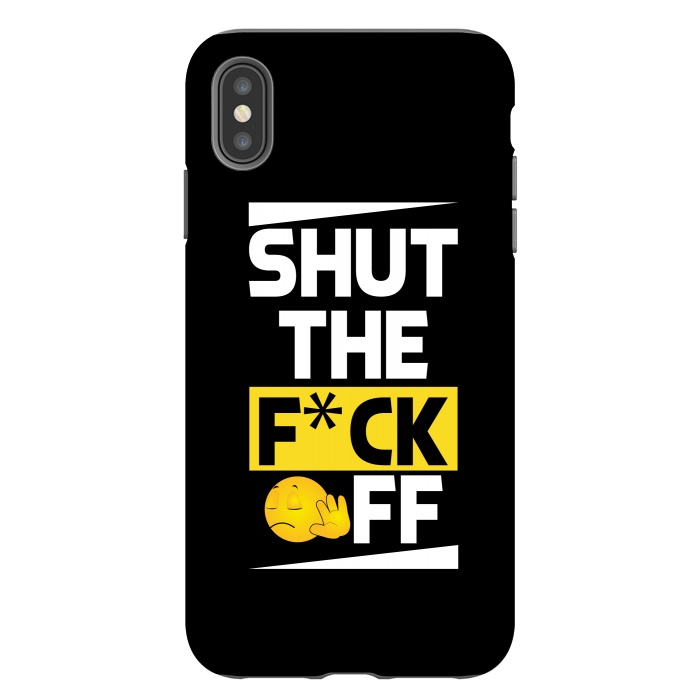 iPhone Xs Max StrongFit shut the fck off by TMSarts