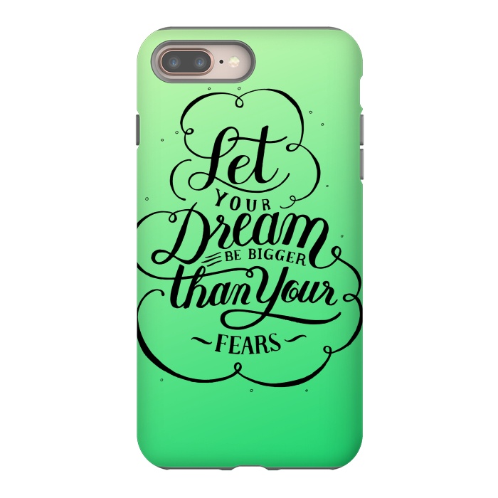 iPhone 7 plus StrongFit let your dreams be bigger by MALLIKA