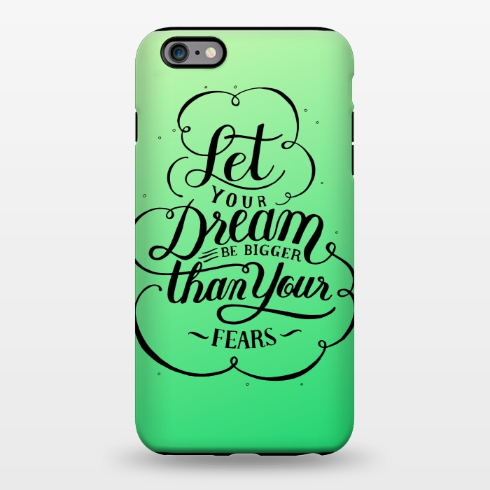 iPhone 6/6s plus StrongFit let your dreams be bigger by MALLIKA