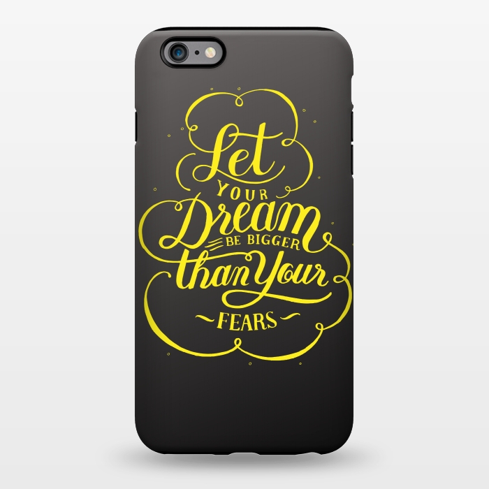 iPhone 6/6s plus StrongFit let your dream be bigger than your fears by MALLIKA
