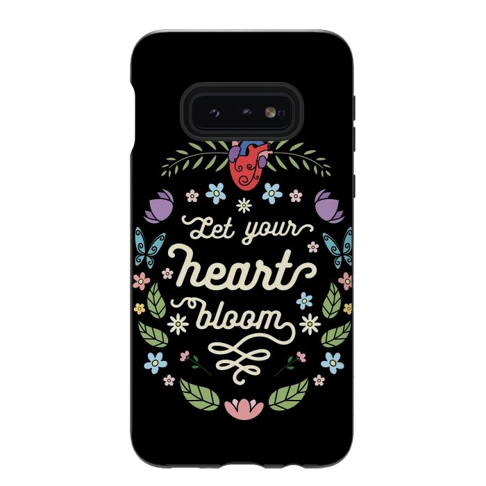 Galaxy S10e StrongFit Let your heart bloom by Laura Nagel