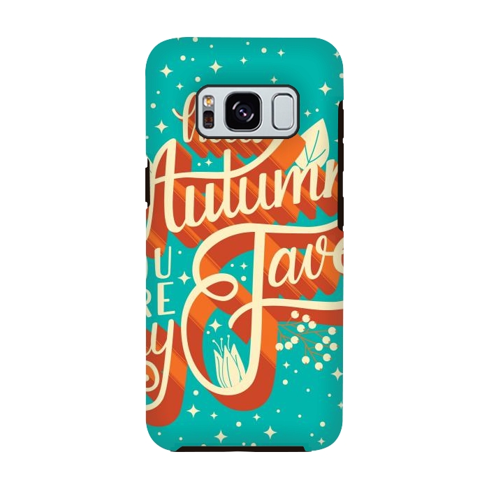 Galaxy S8 StrongFit Autumn, you are my fave, 005 by Jelena Obradovic