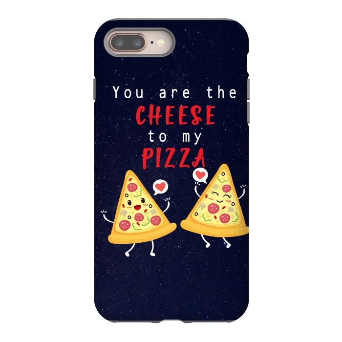 iPhone 7 plus StrongFit YOU ARE THE CHEESE TO MY PIZZA by MALLIKA