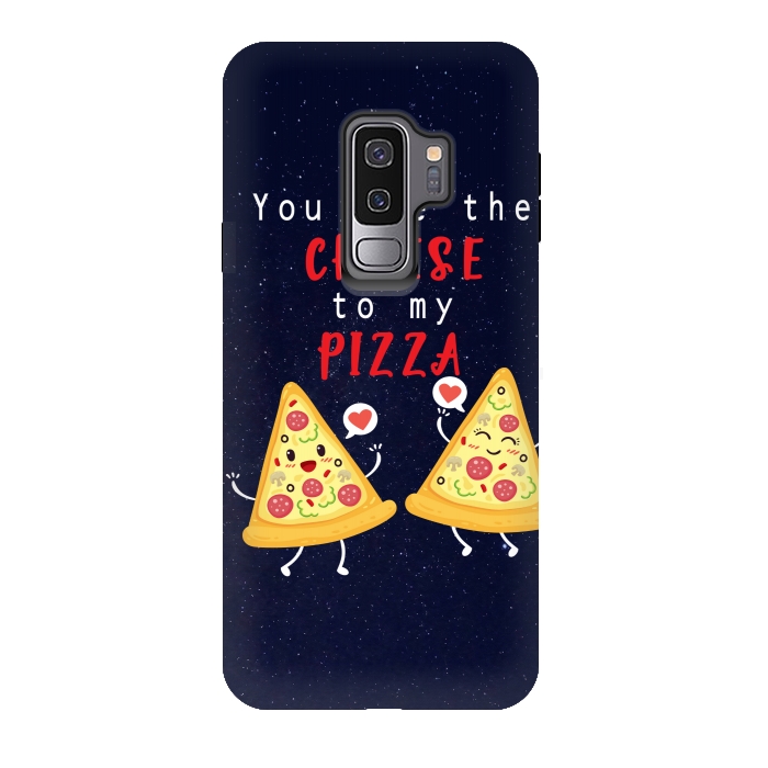Galaxy S9 plus StrongFit YOU ARE THE CHEESE TO MY PIZZA by MALLIKA