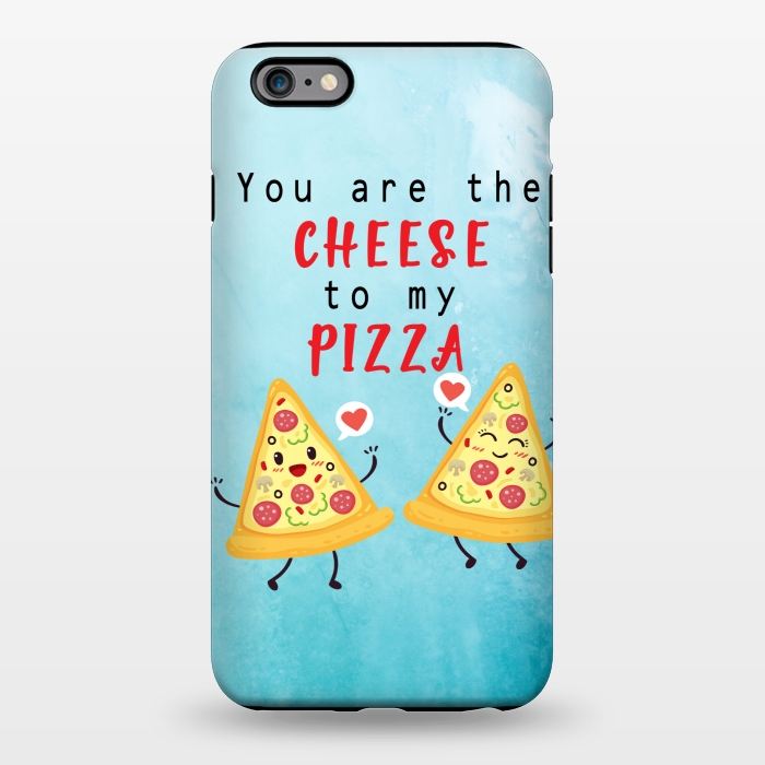 iPhone 6/6s plus StrongFit CHEESE TO MY PIZZA by MALLIKA
