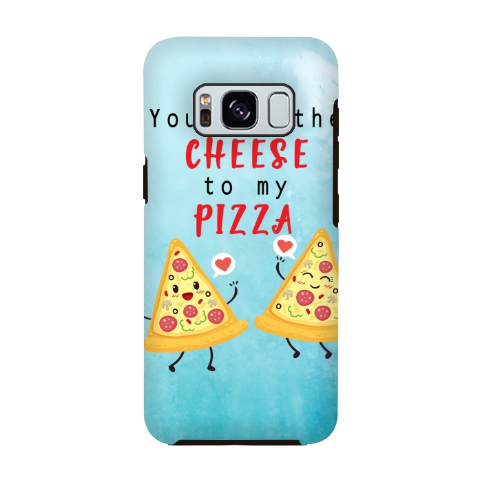 Galaxy S8 StrongFit CHEESE TO MY PIZZA by MALLIKA