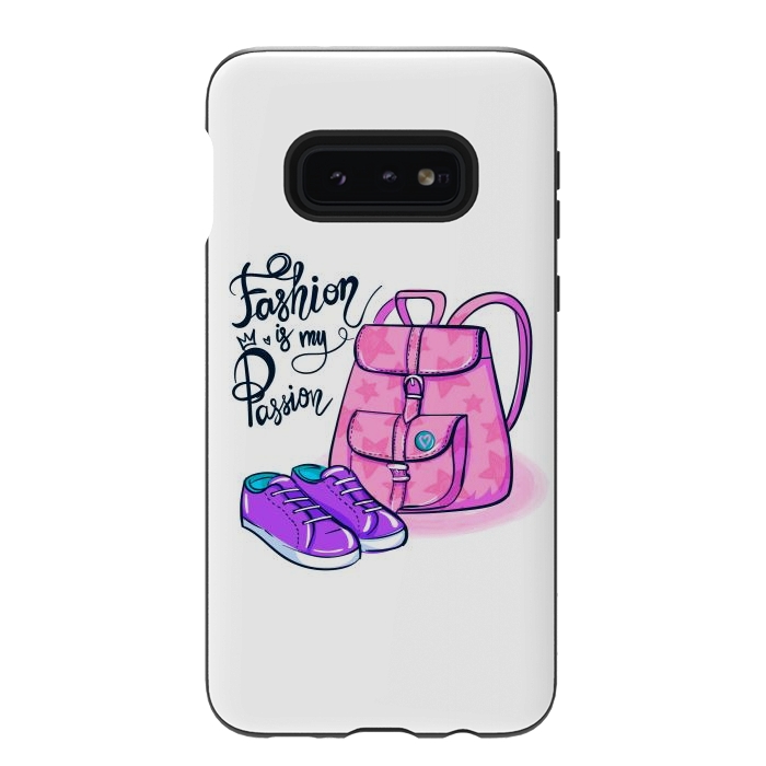 Galaxy S10e StrongFit Fashion is my passion by ArtsCase