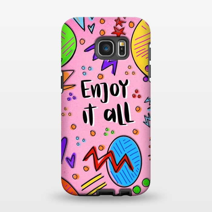 Galaxy S7 EDGE StrongFit Enjoy it all by Silvia Mejia