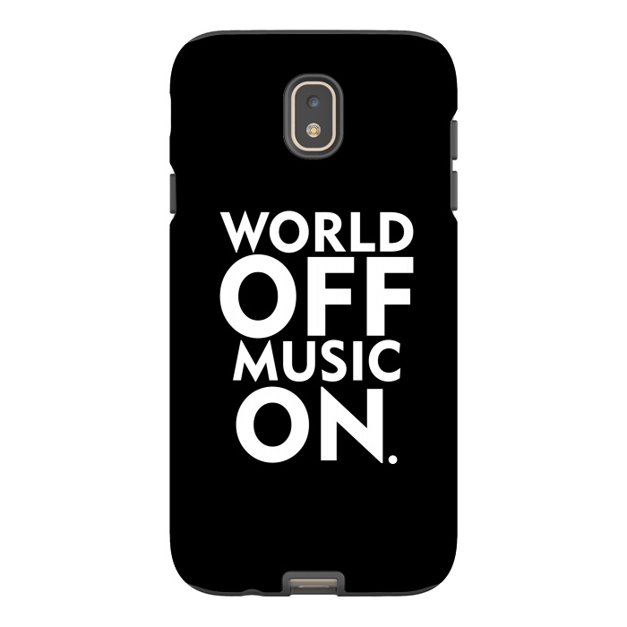 Galaxy J7 StrongFit World Off Music On by Dhruv Narelia