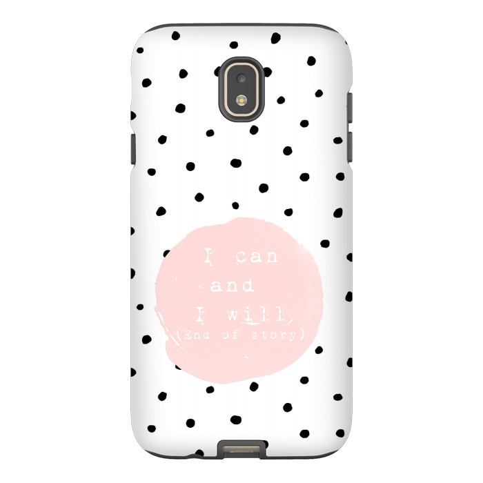 Galaxy J7 StrongFit I can and I will - End of Story  - on Polka Dots by  Utart