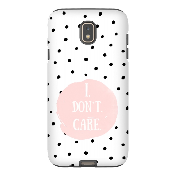 Galaxy J7 StrongFit I dont care on polka dots by  Utart