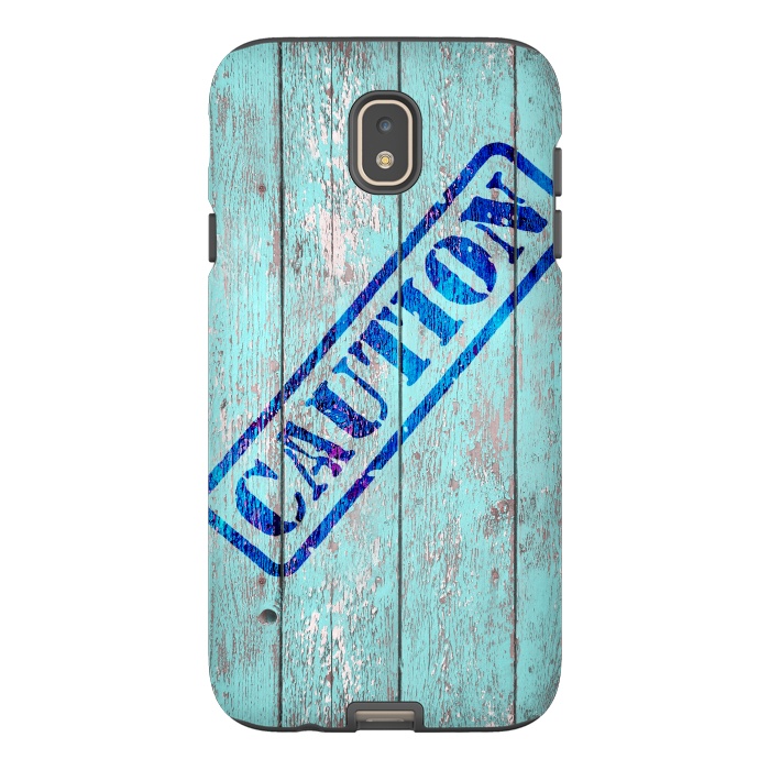 Galaxy J7 StrongFit Caution Sign On Old Wooden Plank by Andrea Haase