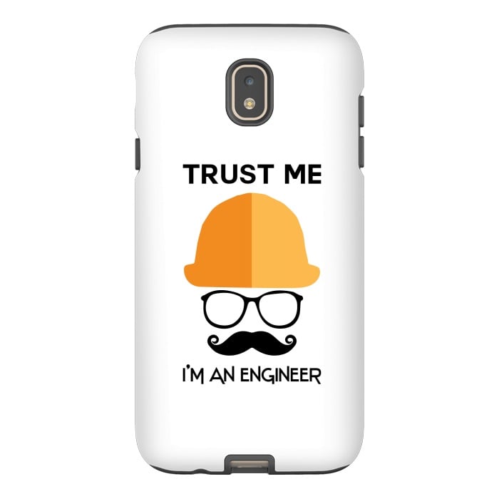 Galaxy J7 StrongFit trust me im an engineer by TMSarts