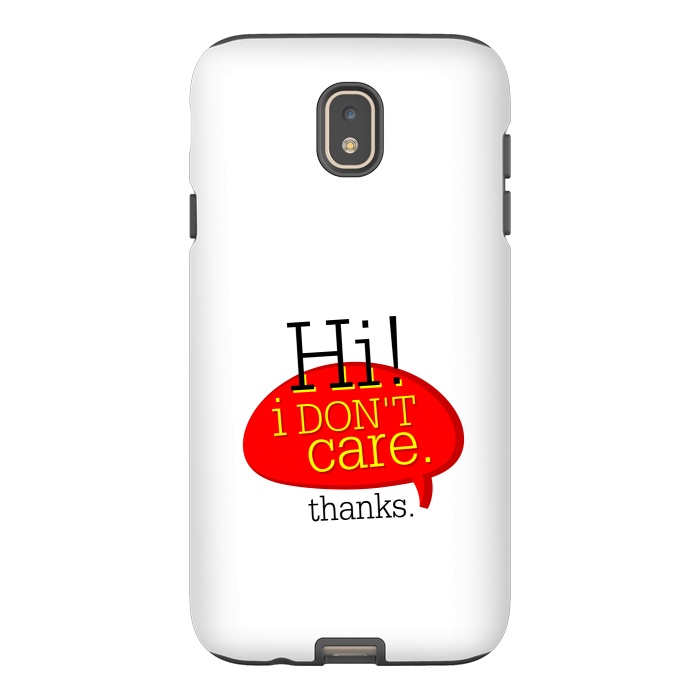 Galaxy J7 StrongFit hi i dont care thanks by TMSarts