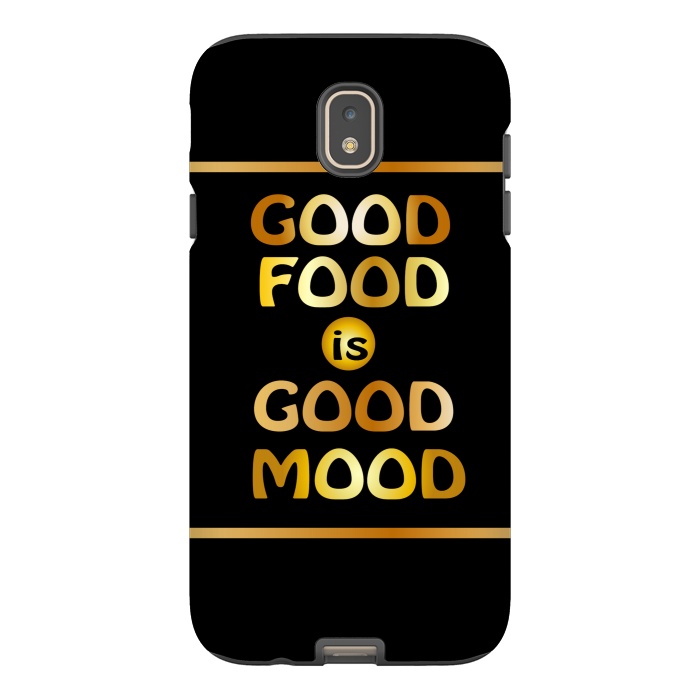 Galaxy J7 StrongFit good good is good mood by MALLIKA