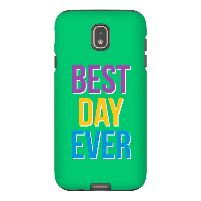 Galaxy J7 StrongFit Best Day Ever by Dhruv Narelia