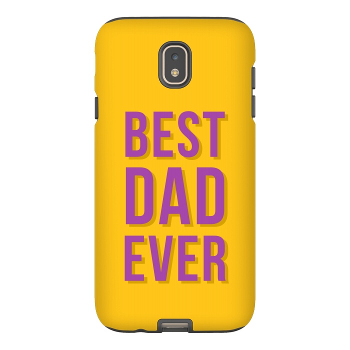 Galaxy J7 StrongFit Best Dad Ever by Dhruv Narelia