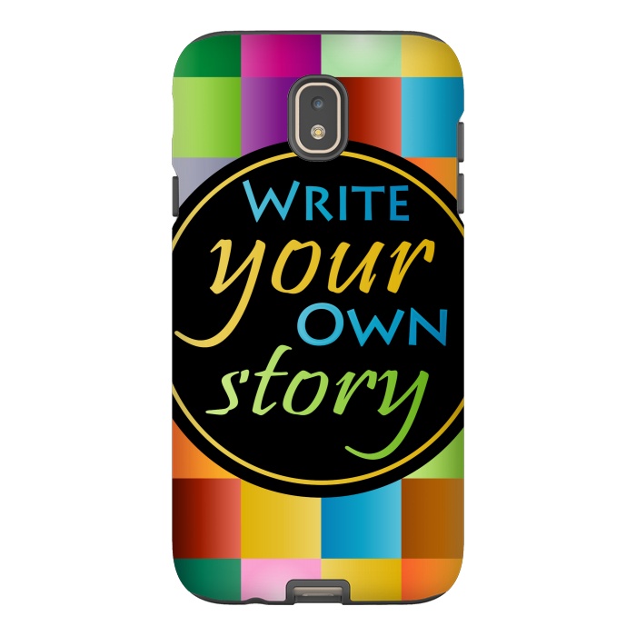 Galaxy J7 StrongFit WRITE YOUR OWN STORY by MALLIKA