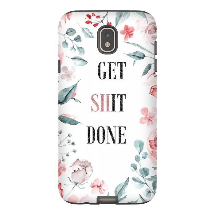 Galaxy J7 StrongFit Get shit done - floral  by  Utart