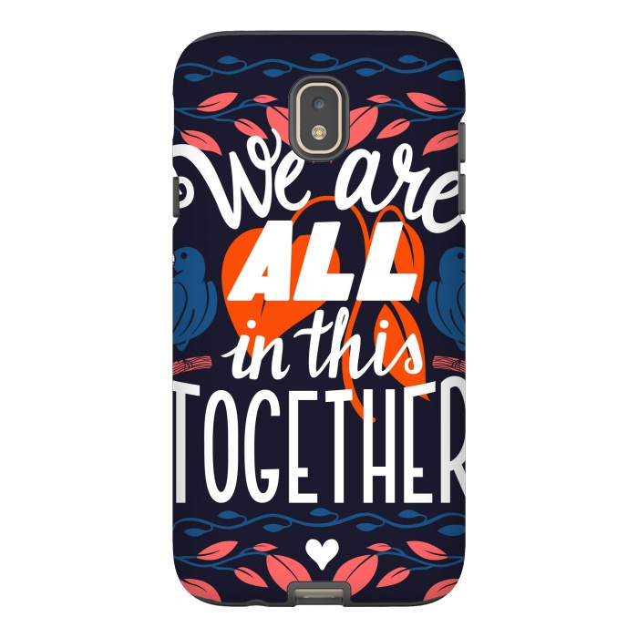 Galaxy J7 StrongFit We Are All In This Together by Jelena Obradovic