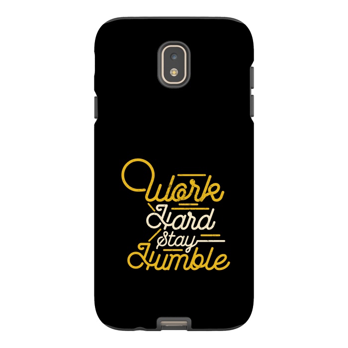 Galaxy J7 StrongFit work hard stay humble  by TMSarts