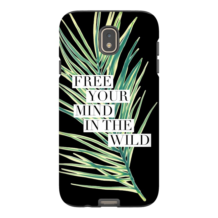 Galaxy J7 StrongFit Free your mind in the wild typography tropical leaf by Oana 
