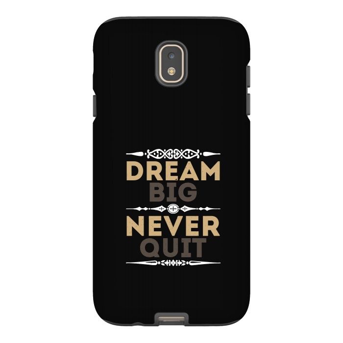 Galaxy J7 StrongFit dream big never quit by TMSarts