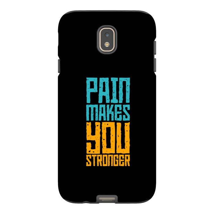 Galaxy J7 StrongFit pain makes you stronger by TMSarts