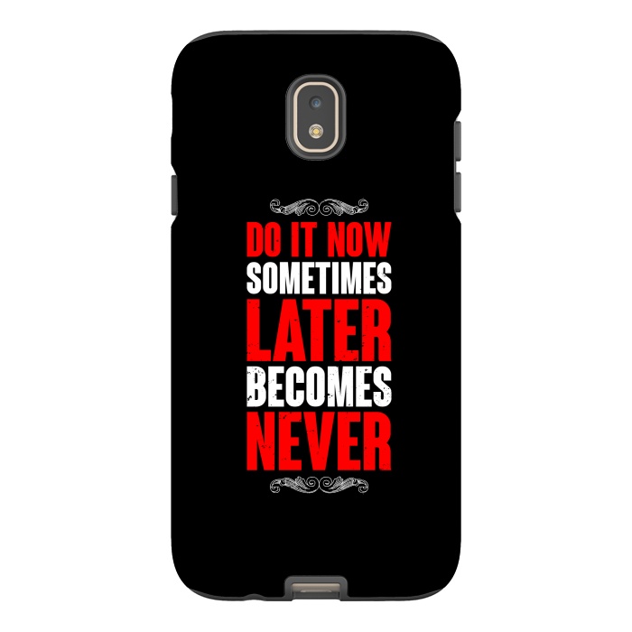 Galaxy J7 StrongFit do it now sometimes by TMSarts