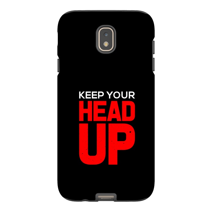 Galaxy J7 StrongFit keep your head up by TMSarts