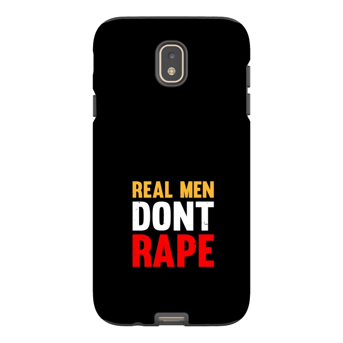 Galaxy J7 StrongFit real man dont rape by TMSarts