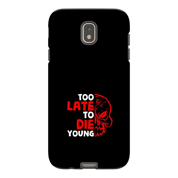 Galaxy J7 StrongFit too late to die young by TMSarts