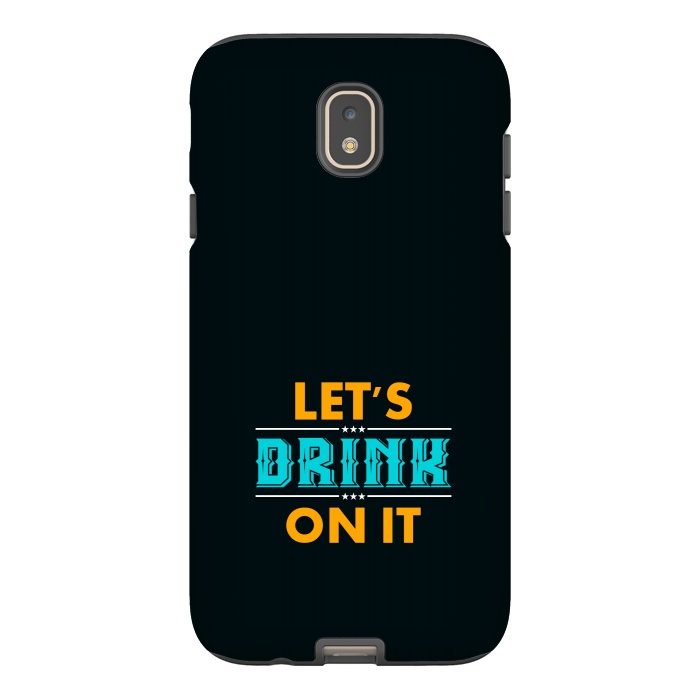 Galaxy J7 StrongFit lets drink on it by TMSarts