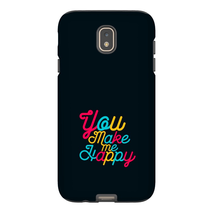 Galaxy J7 StrongFit you make me happy by TMSarts