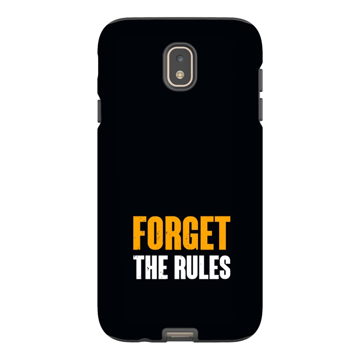 Galaxy J7 StrongFit forget the rules by TMSarts