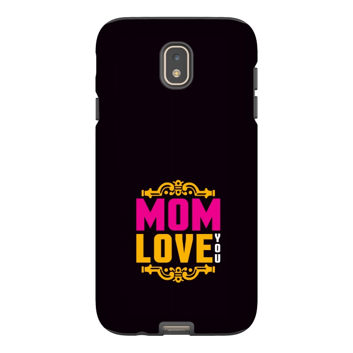 Galaxy J7 StrongFit mom love you by TMSarts