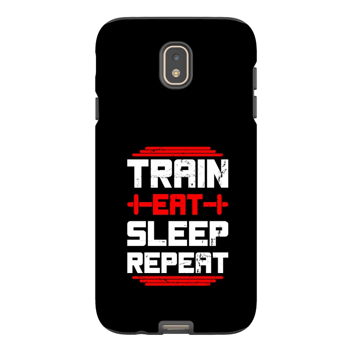Galaxy J7 StrongFit train eat sleep repeat by TMSarts