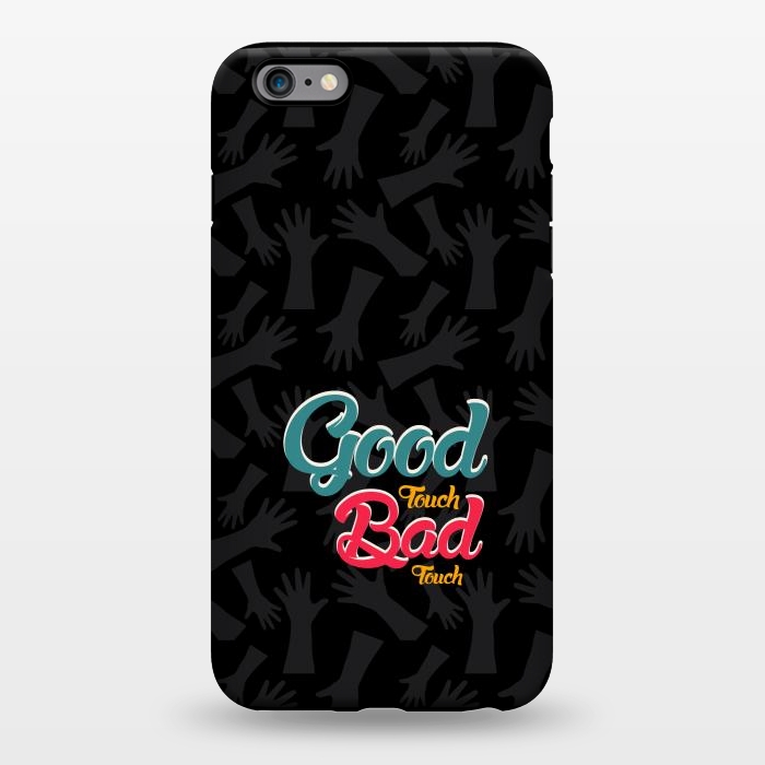 iPhone 6/6s plus StrongFit Good touch Bad touch by TMSarts