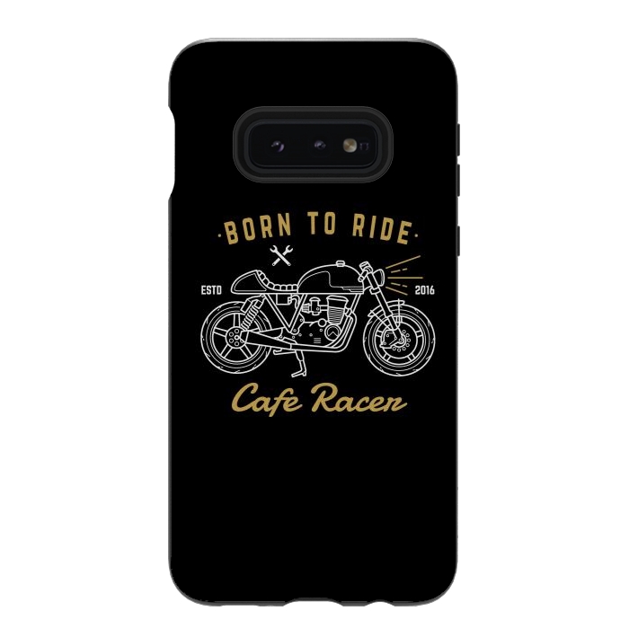Galaxy S10e StrongFit Born to Ride Cafe Racer by Afif Quilimo