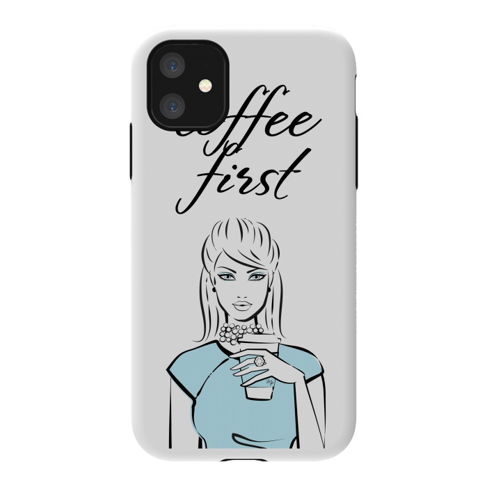 iPhone 11 StrongFit Coffe First  by Martina