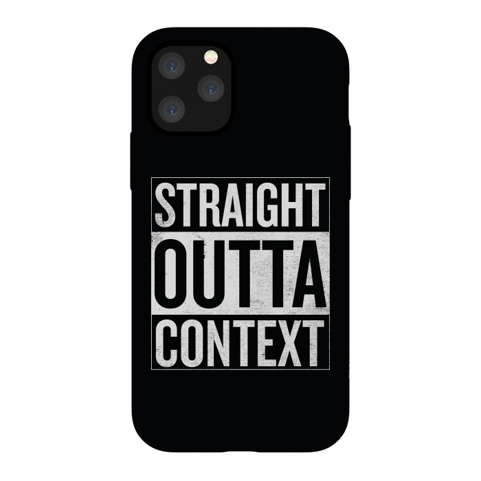 iPhone 11 Pro StrongFit Straight Outta Context by Shadyjibes