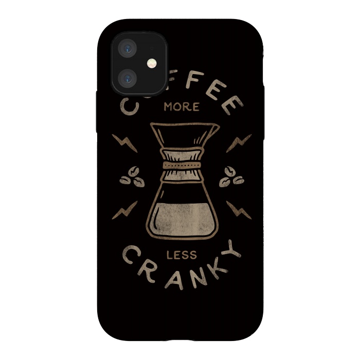 iPhone 11 StrongFit Coffee More Less Cranky by Indra Jati Prasetiyo