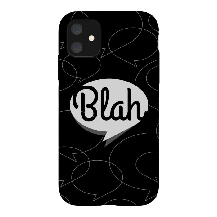 iPhone 11 StrongFit Blah, blah, blah! (B&W version) by Dellán
