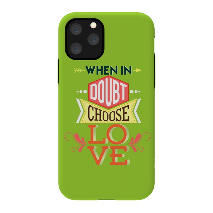 iPhone 11 Pro StrongFit Choose Love by Dhruv Narelia
