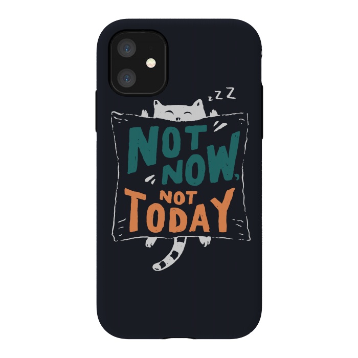 iPhone 11 StrongFit Not Today by Tatak Waskitho