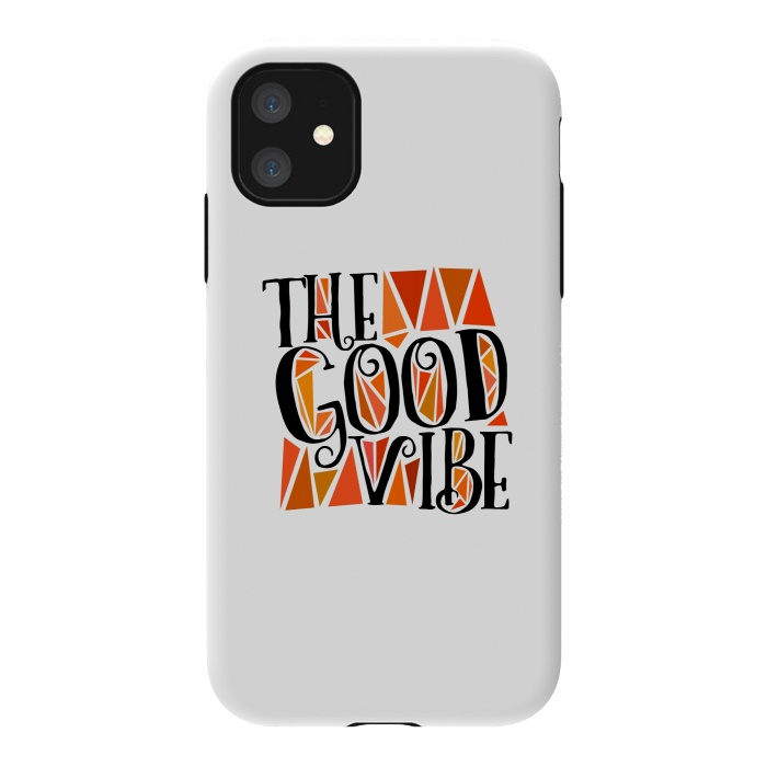 iPhone 11 StrongFit The Good Vibe by Dhruv Narelia