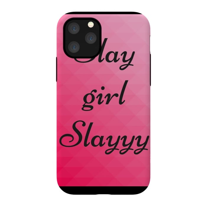 iPhone 11 Pro StrongFit slay girl slayyy pink by MALLIKA