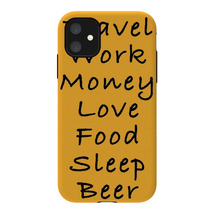 iPhone 11 StrongFit travel work money love food sleep by MALLIKA
