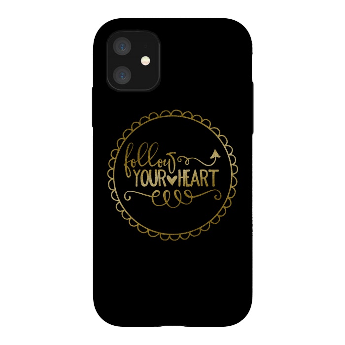 iPhone 11 StrongFit Follow Your Heart Golden Words by Andrea Haase
